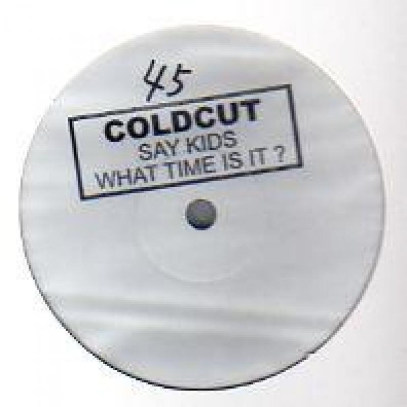Coldcut - Say Kids What Time Is It? Coldcut - Say Kids What Time Is It?