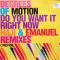 ||DO YOU WANT IT RIGHT NOW (HAJI & EMANUEL REMIXES)