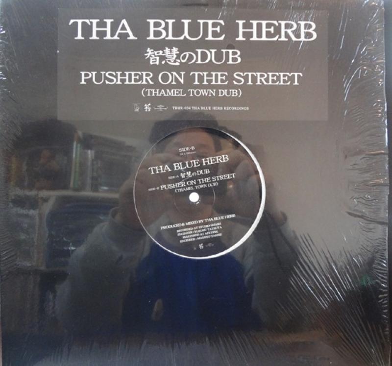 Blue Herb, Tha - 智慧のDub / Pusher On The Street (Thamel Town Dub) Blue Herb, Tha - 智慧のDub / Pusher On The Street (Thamel Town Dub)
