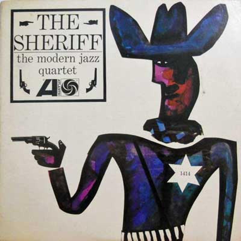 MJQ: MODERN JAZZ QUARTET - The Sheriff - 33T
