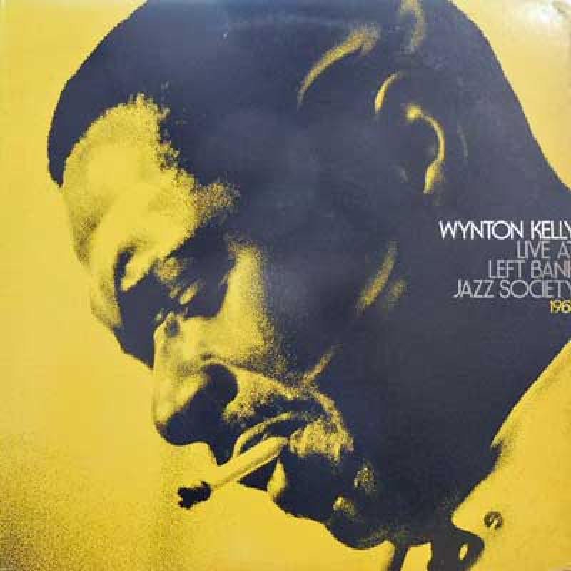 WYNTON KELLY - Live At Left Bank Jazz Society 1968 - 33T