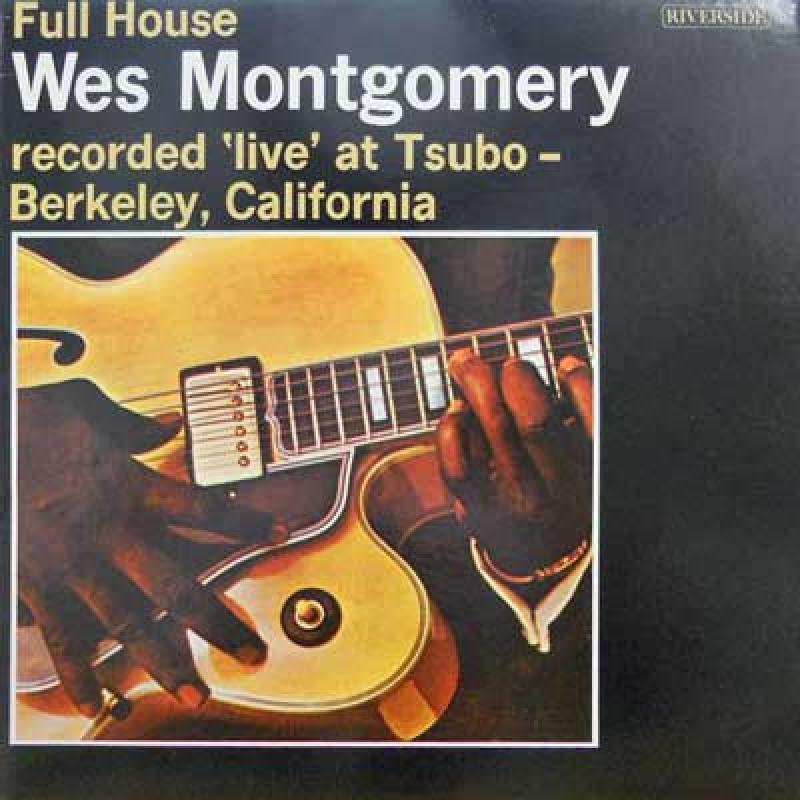 WES MONTGOMERY - Full House - 33T