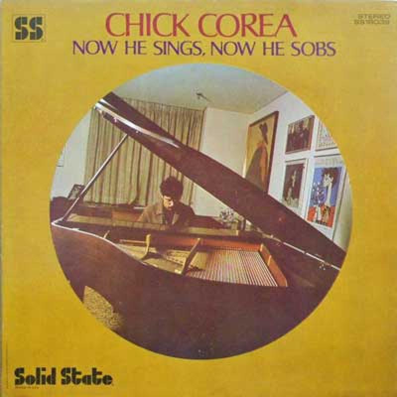 Chick Corea Now He Sings Now He Sobs Chick Corea Now He Sings Now He Sobs