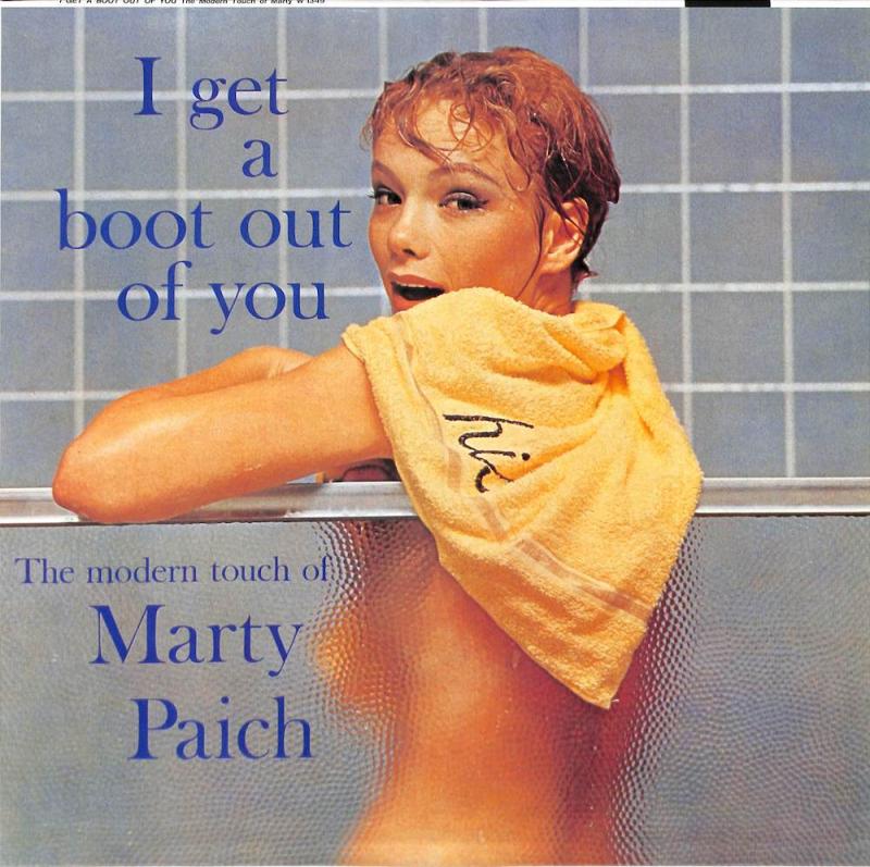 MARTY PAICH/I Get A Boot Out Of YouのLPレコード通販・販売ならサウンドファインダー