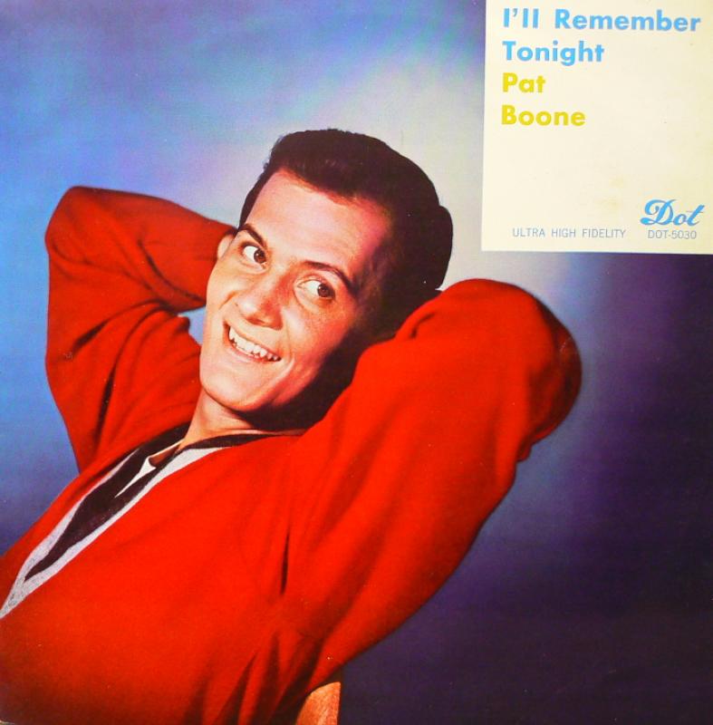 PAT BOONE I LL REMEMBER TONIGHT PAT BOONE I LL REMEMBER TONIGHT