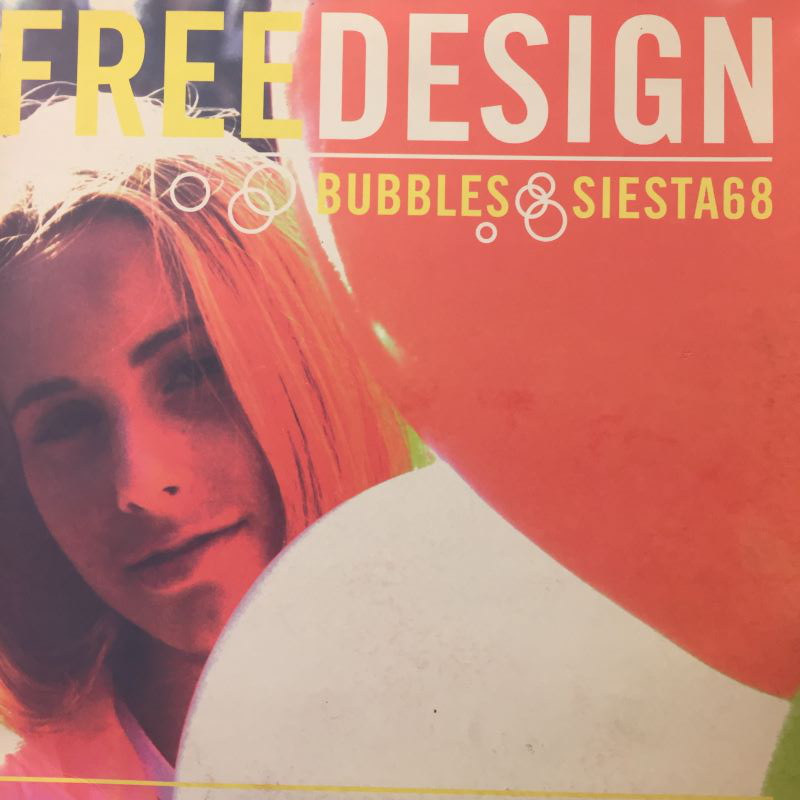 FREE DESIGN /BUBBLES SIESTA68の10インチレコード通販・販売ならサウンドファインダー