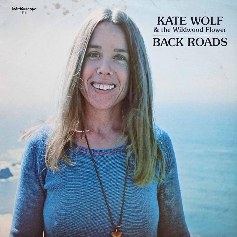 KATE WOLF & THE WILDWOOD FLOWER/Back RoadsのLPレコード vinyl LP通販・販売ならサウンドファインダー