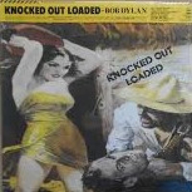 Bob Dylan/Knocked Out Loaded レコード通販・買取はサウンド