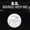 BOUNCE WITH ME