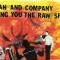 EDAN AND COMPANY BRING YOU THE RAW SHIT.
