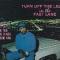 TURN OFF THE LIGHTS IN THE FAST LANE (LP)