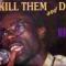 KILL THEM AND DONE (LP)