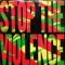 STOP THE VIOLENCE