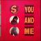 YOU AND ME