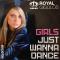 GIRLS JUST WANNA DANCE