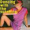 DANCING WITH THE SUNSHINE