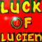 LUCK OF LUCIEN||