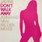 DON'T WALK AWAY (ARMAND VAN HELDEN MIXES)