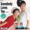 SOMEBODY LOVES YOU ~明日の恋人~