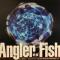 ANGLER FISH