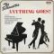 ANYTHING GOES!