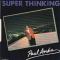 SUPER THINKING