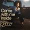 COME WITH ME INSIDE