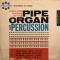 FABULOUS SOUNDS OF THE PIPE ORGAN AND PERCUSSION