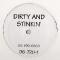 DIRTY & STINKIN'