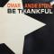 BE THANKFUL