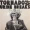 TORNADO OF URINE BREAKS