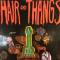 HAIR AND THANGS (LP)