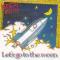 LET'S GO TO THE MOON 