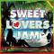 SWEET LOVERS JAM