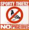 NO PINGEONS / EVEN CHEAPER