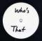 WHO'S THAT / GAME LOCK (TEST PRESS)