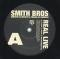 REAL LIVE / SMITH BROS