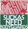 SUCKAS NEED BODYGUARDS / THE ? REMAINZ (RE)