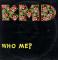 WHO ME / HUMRUSH