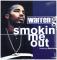 SMOKIN ME OUT / WE BRINGS HEAT