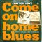 Come On Home Blues: From The Carousel Club St. Louis Missouri