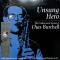 Unsung Hero: The Undiscovered Genius Of