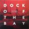 DOCK OF THE BAY||