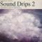 Sound Drips 2