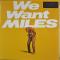 We Want Miles ||ウィ・ウォント・マイルス
