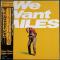 We Want Miles
