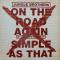 ON THE ROAD AGAIN / SIMPLE AS THAT