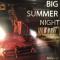 Big Summer Night||