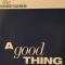 A Good Thing
