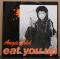 EAT YOU UP